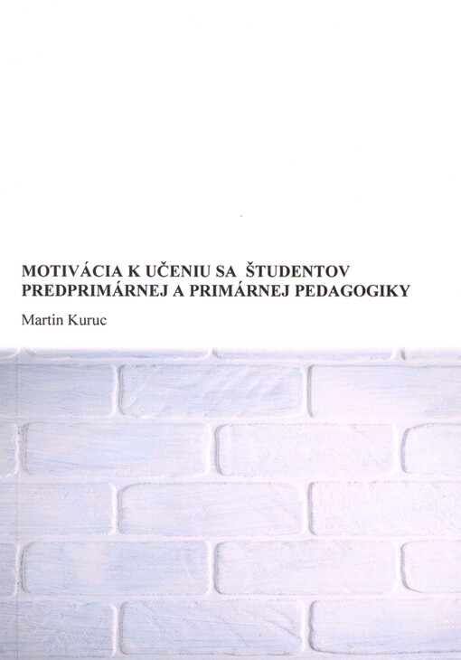 Motivácia k učeniu sa študentov predprimárnej a primárnej pedagogiky
