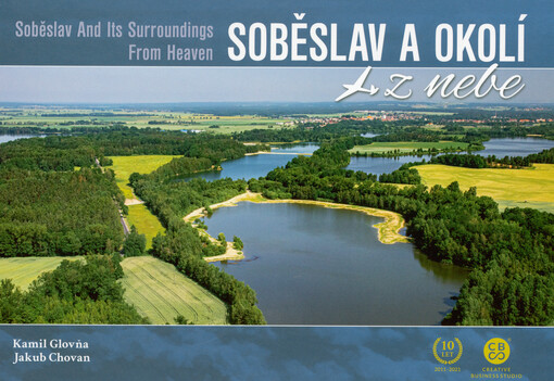 Soběslav a okolí z nebe = Soběslav and its surroundings from heaven