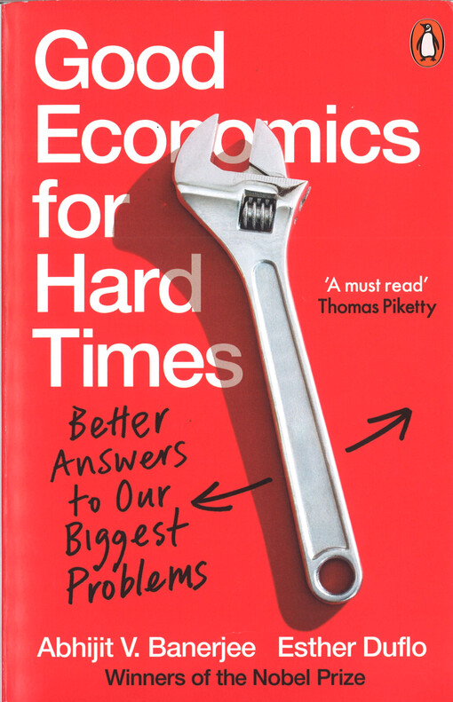 Good economics for hard times : better answers to our biggest problems