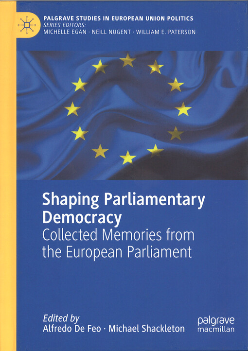 Shaping parliamentary democracy : collected memories from the European parliament