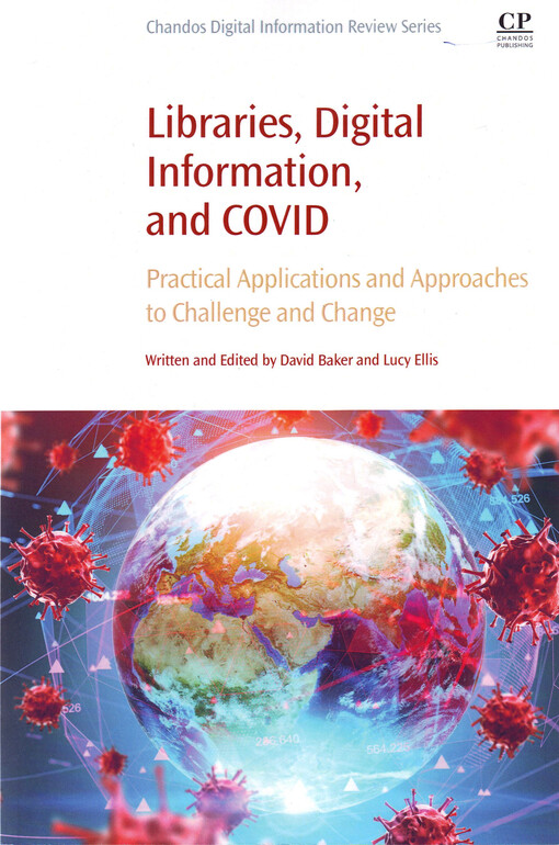 Libraries, digital information, and COVID : practical applications and approaches to challenge and change