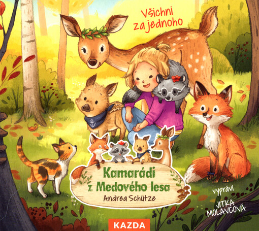 Kamarádi z Medového lesa. Všichni za jednoho