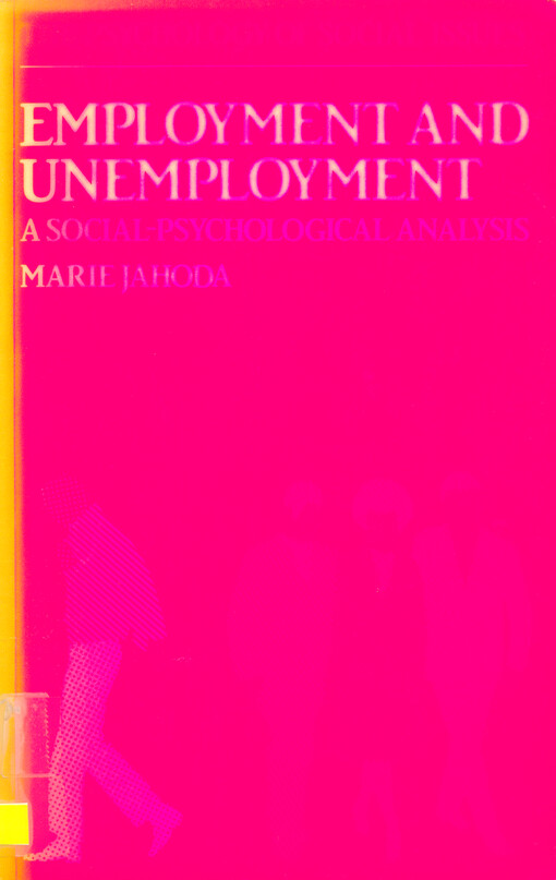 Employment and unemployment : a social-psychological analysis