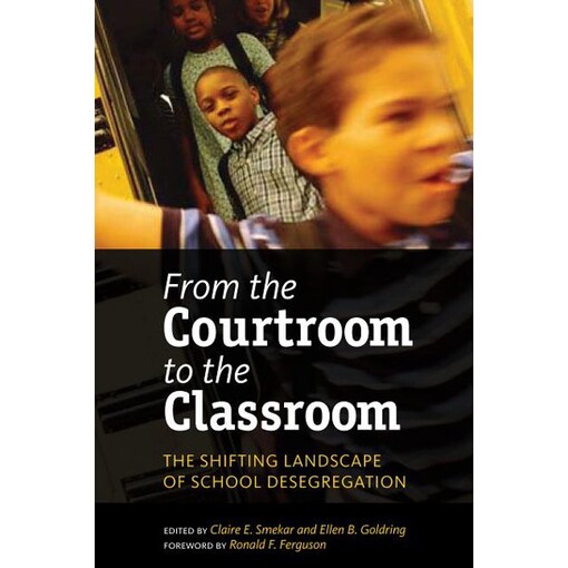 From the Courtroom to the Classroom: The Shifting Landscape of School Desegregation