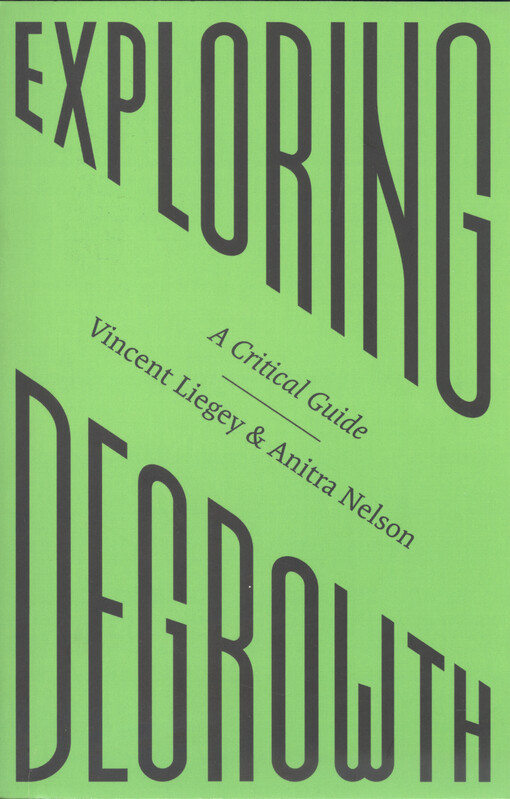 Exploring degrowth : a critical guide