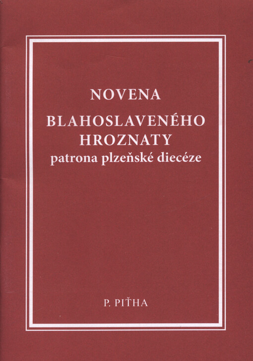 Novena blahoslaveného Hroznaty : patrona plzeňské diecéze