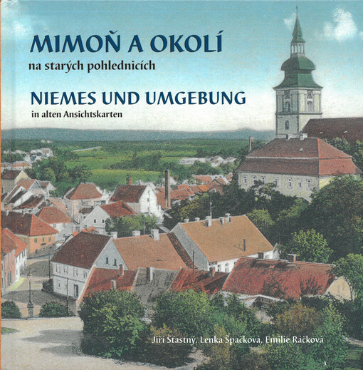 Mimoň a okolí na starých pohlednicích = Niemes und Umgebung in alten Ansichtskarten