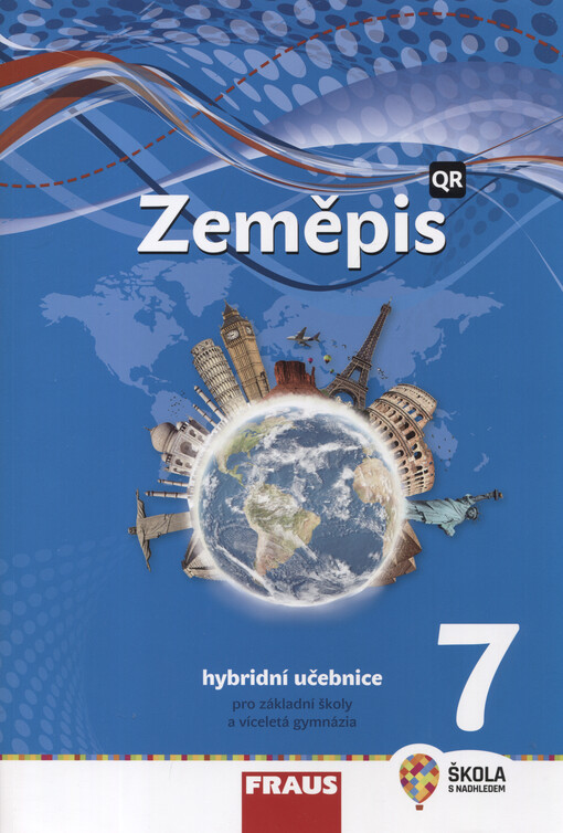 Zeměpis 7 : hybridní učebnice pro základní školy a víceletá gymnázia