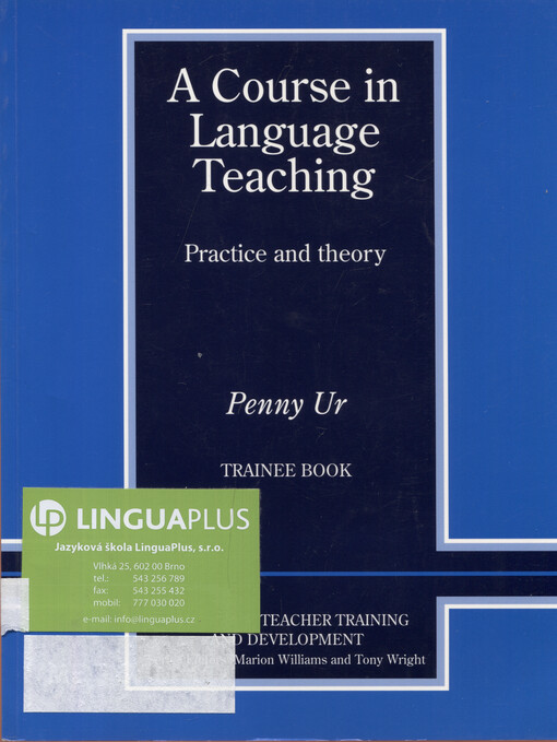 A Course in language teaching : practice and theory : trainee book