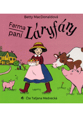 Farma paní Láryfáry  (odkaz v elektronickém katalogu)