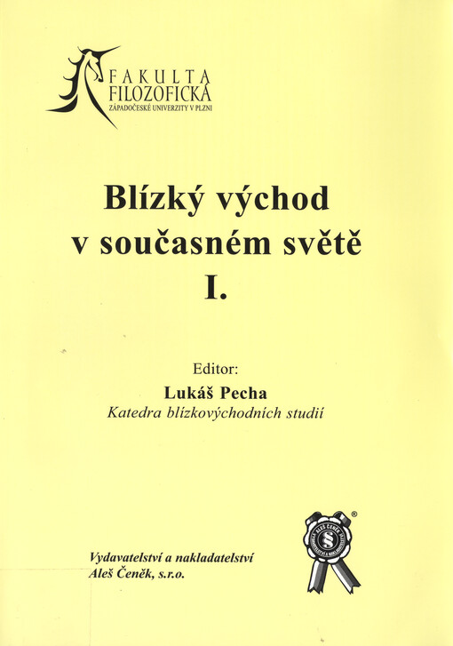 Blízký východ v současném světě : sborník z mezinárodního vědeckého kolokvia, konaného v Plzni dne 7. dubna 2005