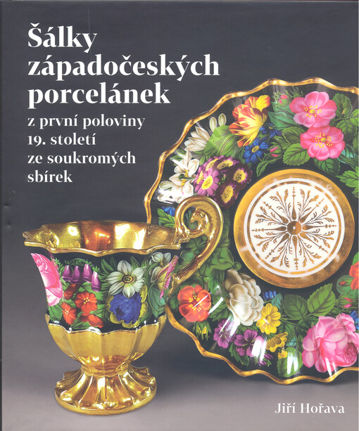 Šálky západočeských porcelánek z první poloviny 19. století ze soukromých sbírek
