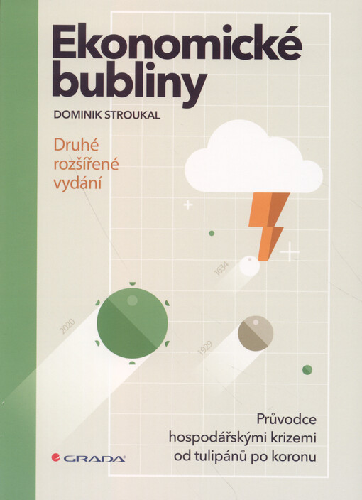 Ekonomické bubliny : průvodce hospodářskými krizemi od tulipánů po koronu