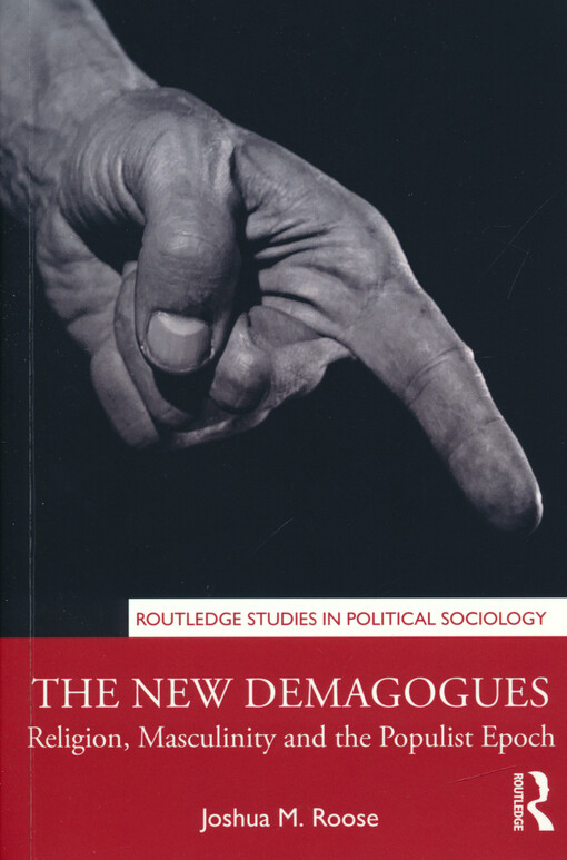 The new demagogues : religion, masculinity and the populist epoch