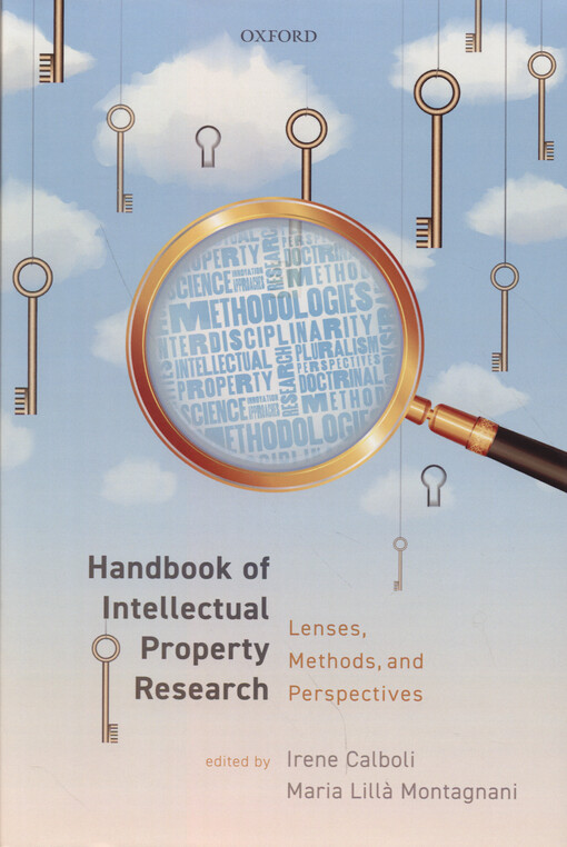 Handbook of intellectual property research : lenses, methods, and perspectives
