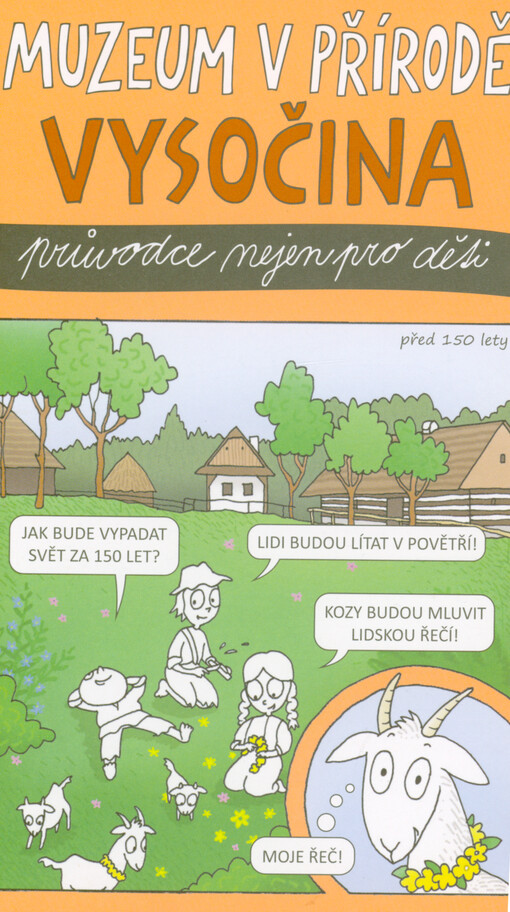 Muzeum v přírodě Vysočina : průvodce nejen pro děti