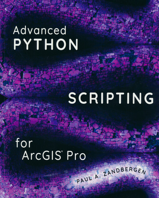 Advanced Python scripting for ArcGIS Pro