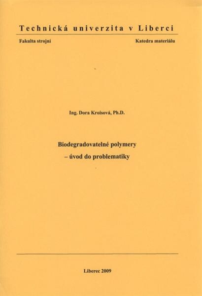 Biodegradovatelné polymery - úvod do problematiky