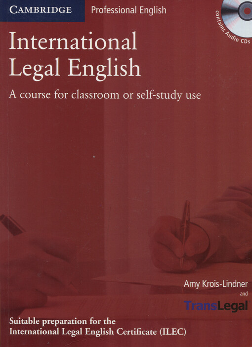 International legal English : a course for classroom of self-study use