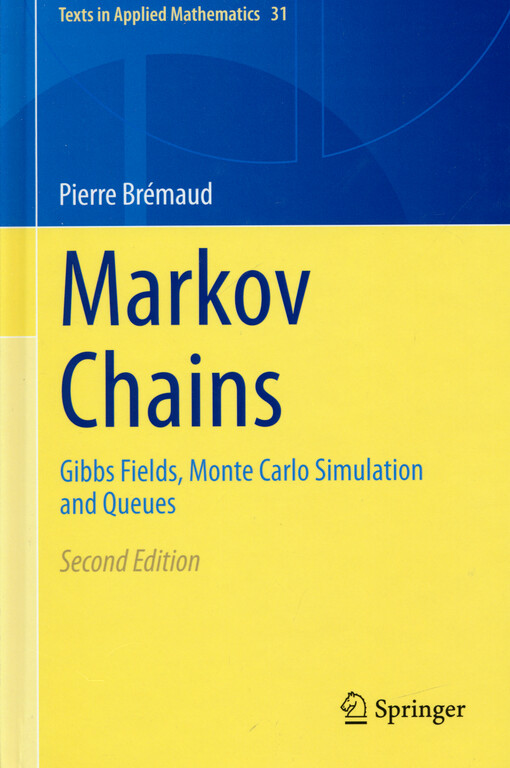 Markov chains : Gibbs fields, Monte Carlo simulation and queues