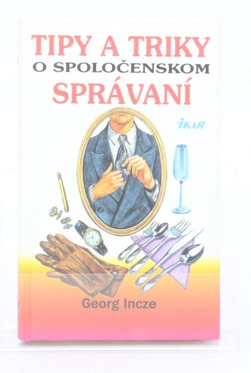 Tipy  a triky o spoločenskom správaní
