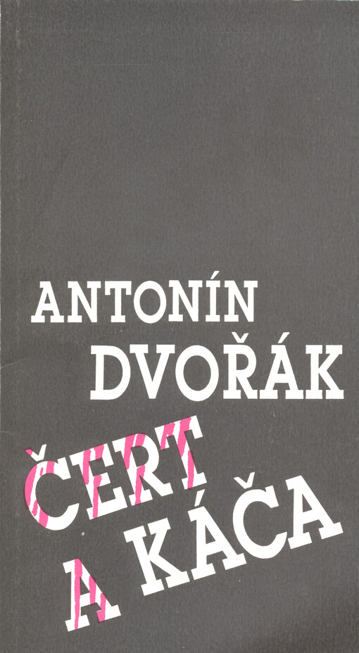 Antonín Dvořák, Čert a Káča : premiéra 4. října 1990 v Národním divadle