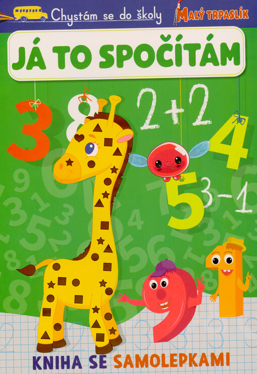 Já to spočítám : chystám se do školy : malý trpaslík : kniha se samolepkami
