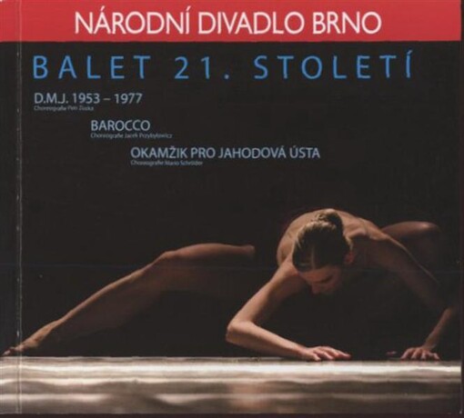 Balet 21. století : večer tří evropských choreografů : [premiéry 20. a 21. února 2009 v Janáčkově divadle