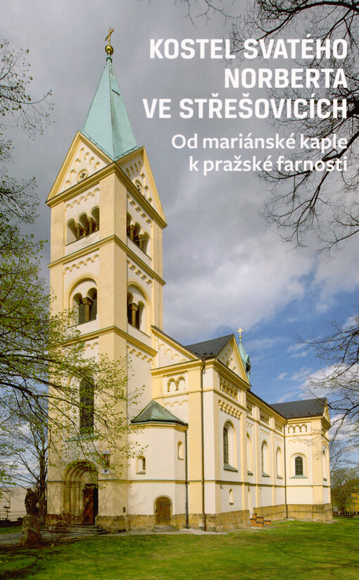 Kostel svatého Norberta ve Střešovicích: od mariánské kaple k pražské farnosti