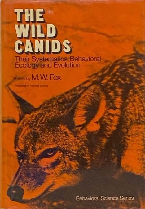 The Wild Canids: Their Systematics, Behavioral Ecology, and Evolution (Behavioral Science Series)