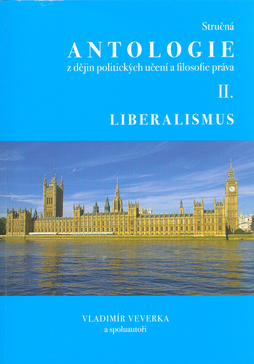 Stručná antologie z dějin politických učení a filosofie práva. (II.), Liberalismus