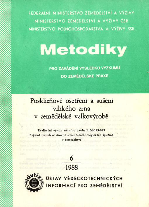 Posklizňové ošetření a sušení vlhkého zrna v zemědělské vekovýrobě