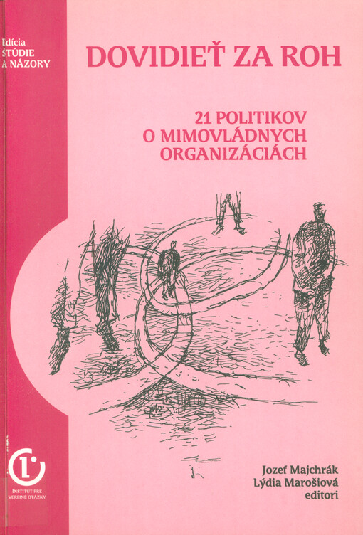 Dovidieť za roh : 21 politikov o mimovládnych organizáciách