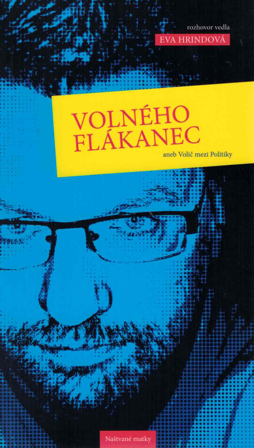 Volného flákanec, aneb, Volič mezi politiky