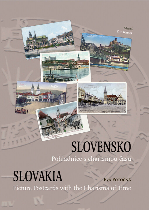 Slovensko : pohľadnice s charizmou času = Slovakia : picture postcards with the charisma of time