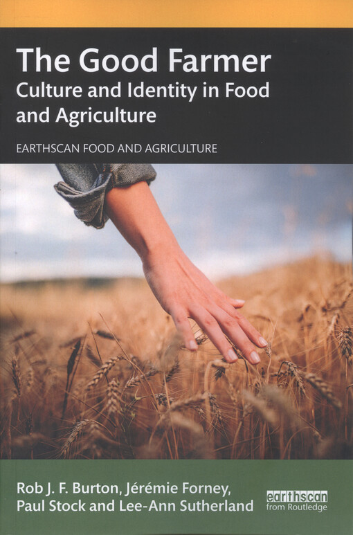 The good farmer : culture and identity in food and agriculture