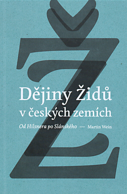 Dějiny Židů v českých zemích: od Hilsnera po Slánského