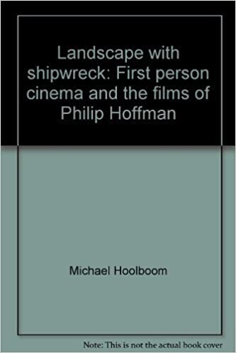 Landscape with Shipwreck: First Person Cinema and the Films of Philip Hoffman