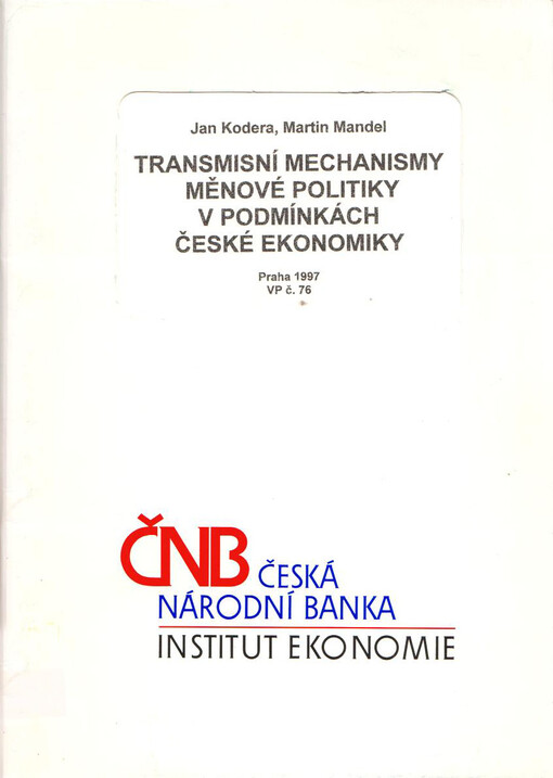 Transmisní mechanismy měnové politiky v podmínkách české ekonomiky