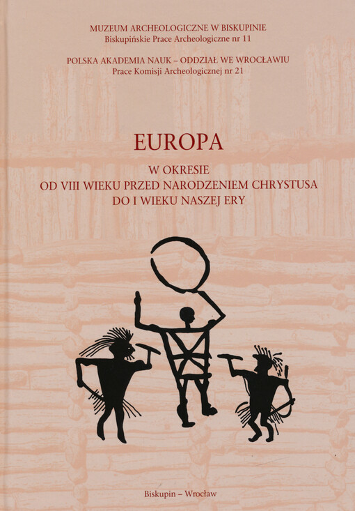 Europa w okresie od VIII wieku przed narodzeniem Chrystusa do I wieku naszej ery = Europa zwischen 8 Jhd. v. Chr. Geb. bis 1 Jhd. u. Zeit