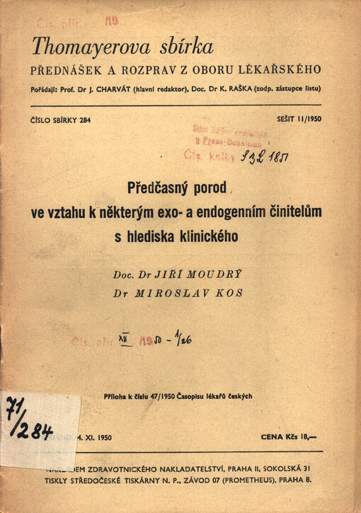 Předčasný porod ve vztahu k některým exo- a endogenním činitelům s hlediska klinického : Z části předn. na schůzi Gynekologické společ. v Praze dne 25. listopadu 1949