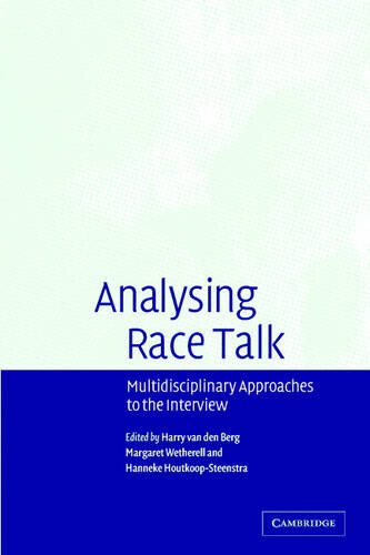 Analyzing Race Talk: Multidisciplinary Perspectives on the Research Interview