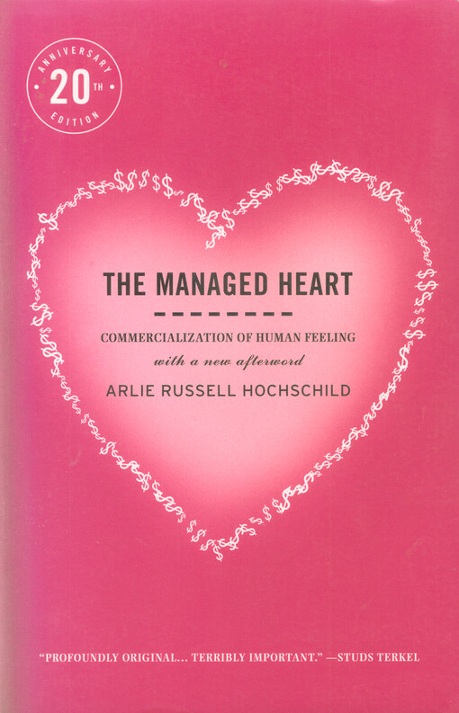 The managed heart : commercialization of human feeling