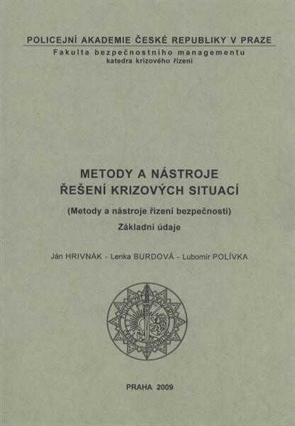 Metody a nástroje řešení krizových situací : (metody a nástroje řízení bezpečnosti) : základní údaje