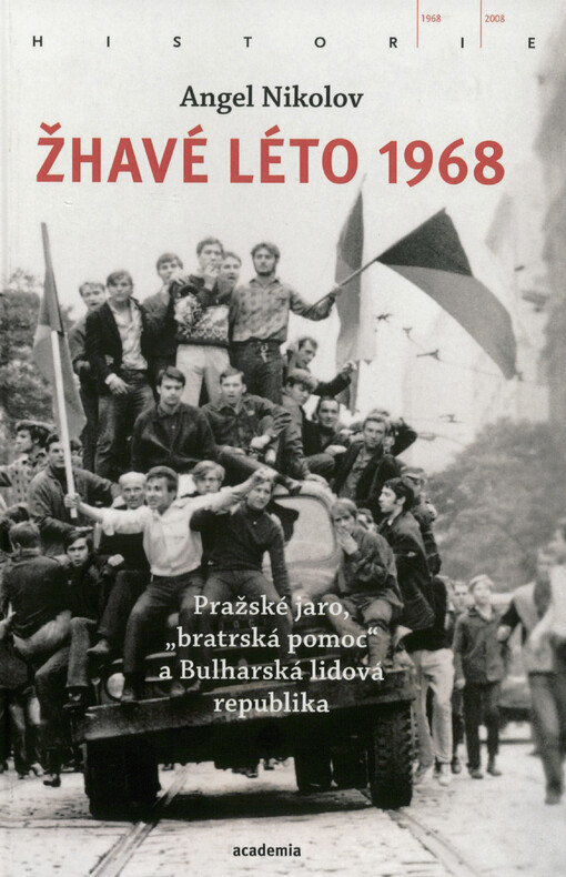 Žhavé léto 1968 : pražské jaro, 