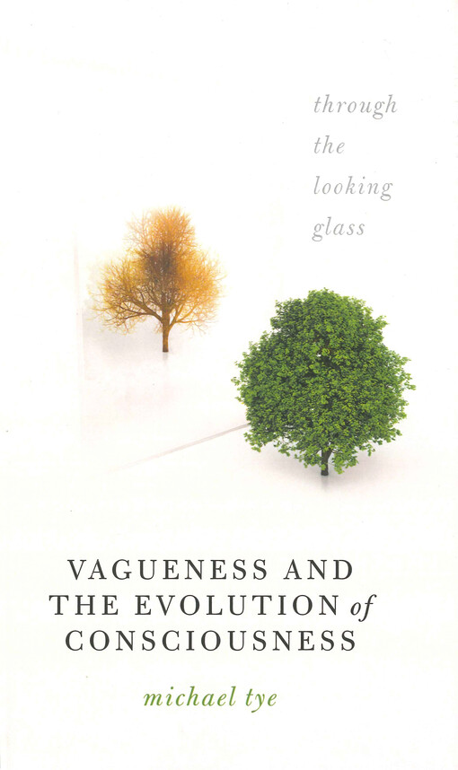 Vagueness and the evolution of consciousness : through the looking glass