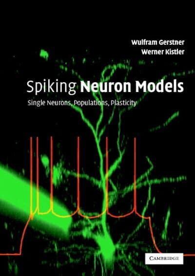Spiking neuron models : single neurons, populations, plasticity