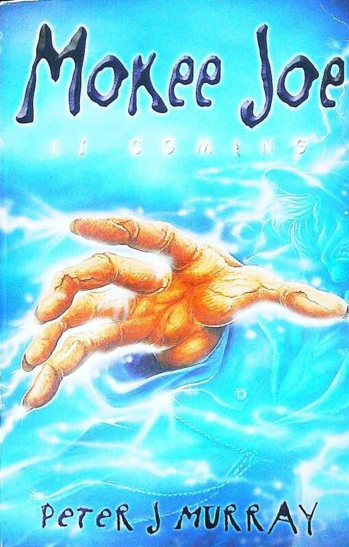 Mokee Joe Is Coming (Bk. 1)