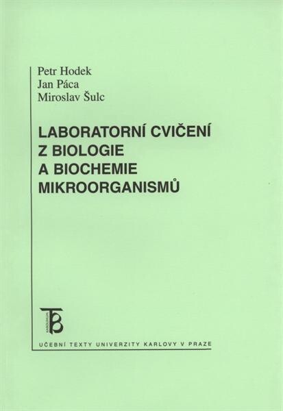 Laboratorní cvičení z biologie a biochemie mikroorganismů