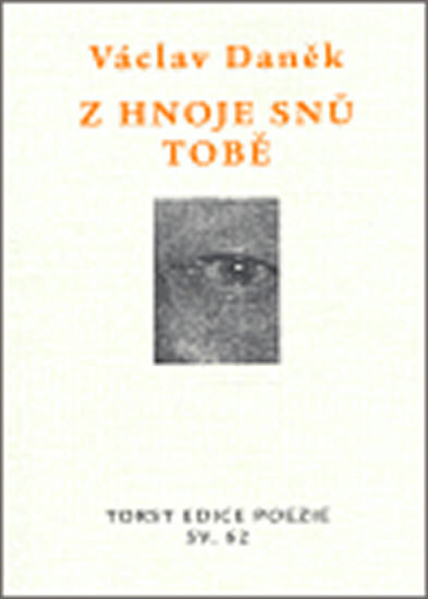 Z hnoje snů tobě : (věnce sonetů)